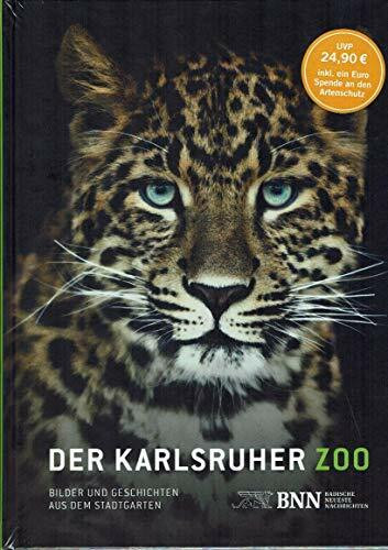 Der KARLSRUHER ZOO: Bilder und Geschichten aus dem Stadtgarten