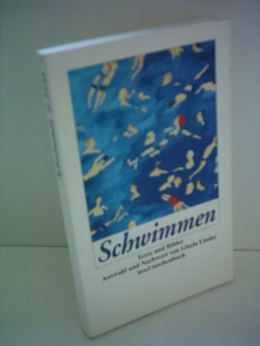 Schwimmen: Texte und Bilder (insel taschenbuch)