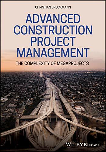 Advanced Construction Project Management: The Complexity of Megaprojects