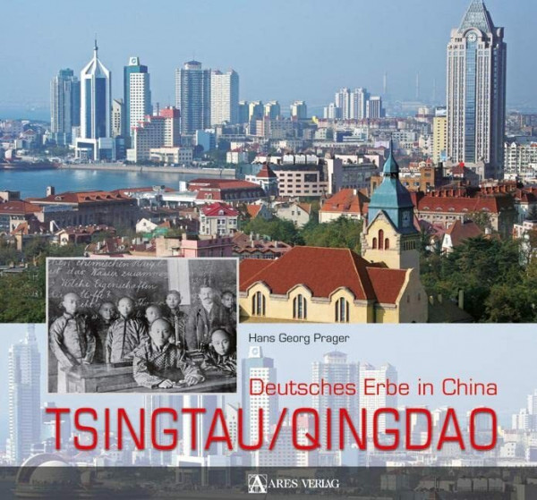 Tsingtau / Qingdao: Deutsches Erbe in China