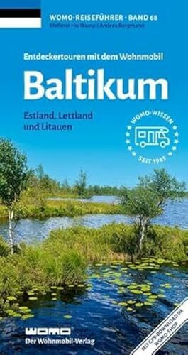 Entdeckertouren mit dem Wohnmobil Baltikum: Estland, Lettland und Litauen (Womo-Reihe, Band 68)