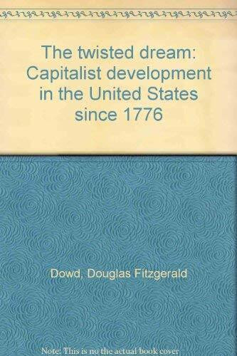 The twisted dream: Capitalist development in the United States since 1776