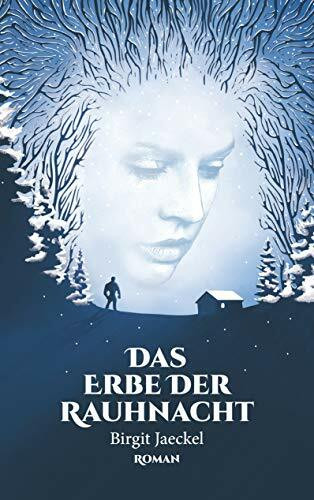 Das Erbe der Rauhnacht