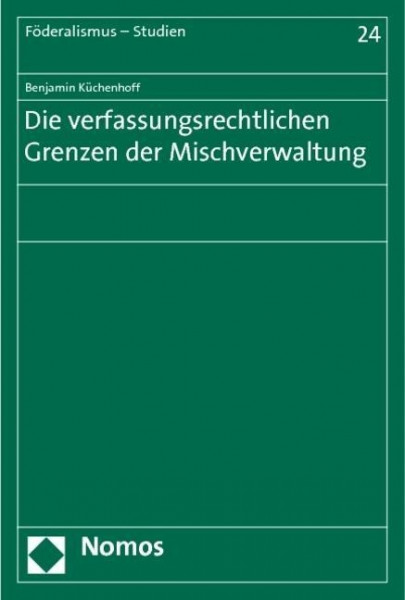 Die verfassungsrechtlichen Grenzen der Mischverwaltung
