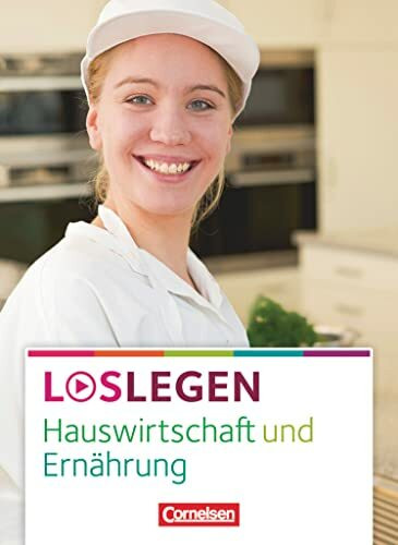 Loslegen - Hauswirtschaft und Ernährung: Schulbuch