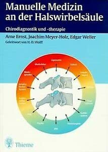 Manuelle Medizin an der Halswirbelsäule. Chirodiagnostik und -therapie