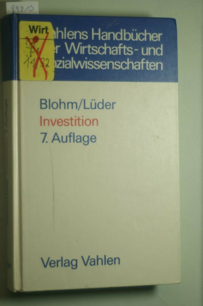 Investition. Schwachstellen im Investitionsbereich des Industriebetriebes und Wege zu ihrer Beseitigung
