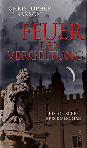 Feuer der Vergeltung: Historischer Kriminalroman: Historischer Kriminalroman. Ausgezeichnet mit dem Ellis Peters Historical Dagger 2005
