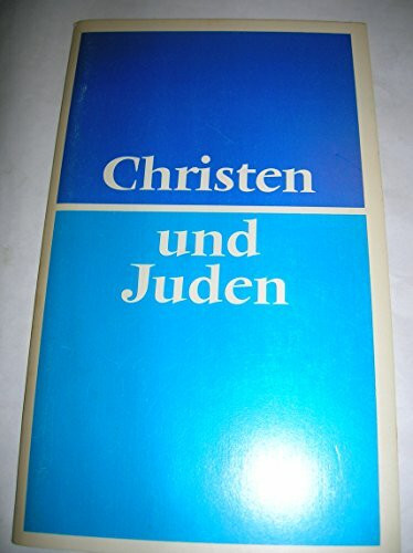 Christen und Juden. Eine Studie des Rates der Evangelischen Kirche in Deutschland