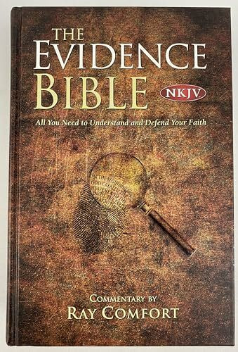 The Evidence Bible, Nkjv: All You Need to Understand and Defend Your Faith