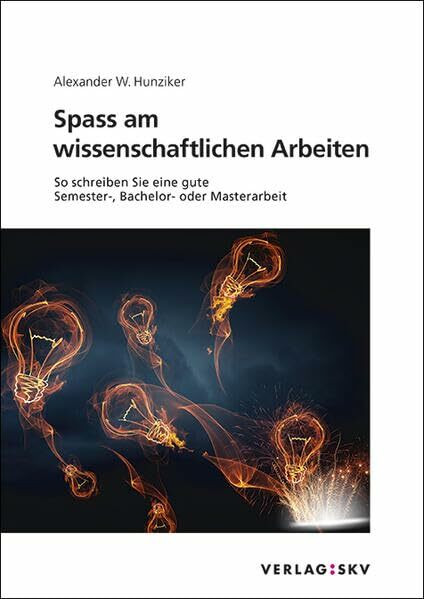 Spass am wissenschaftlichen Arbeiten, Bundle: So schreiben Sie eine gute Semester-, Bachelor- oder Masterarbeit