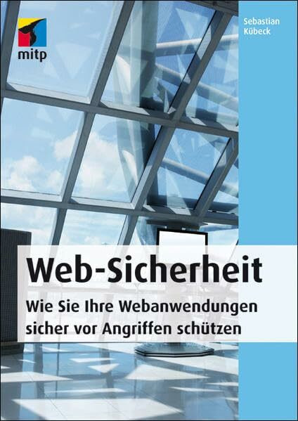 Web-Sicherheit: Wie Sie Ihre Webandwendungen sicher vor Angriffen schützen