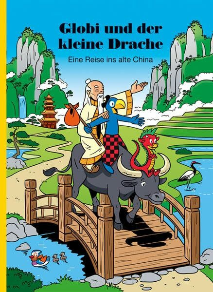 Globi und der kleine Drache: Eine Reise ins alte China - Band 85 (Globi Klassik)