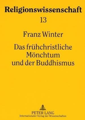 Das frühchristliche Mönchtum und der Buddhismus