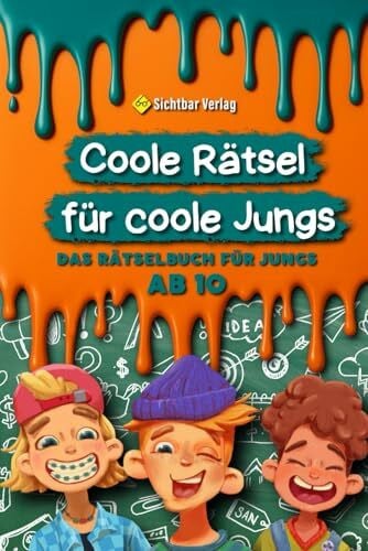 Coole Rätsel für coole Jungs: Das Rätselbuch für Jungs ab 10 (Logikrätsel, Kreuzworträtsel, Sudoku und weitere Rätsel für Kinder) (Coole Rätsel für coole Kids, Band 2)