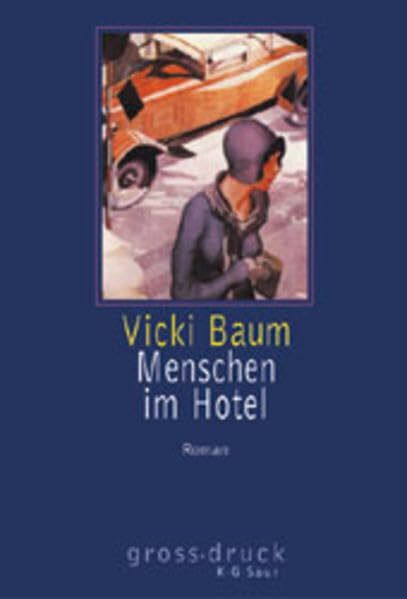 Menschen im Hotel (grossdruck K.G. Saur: Bücher in grösserer Schrift)