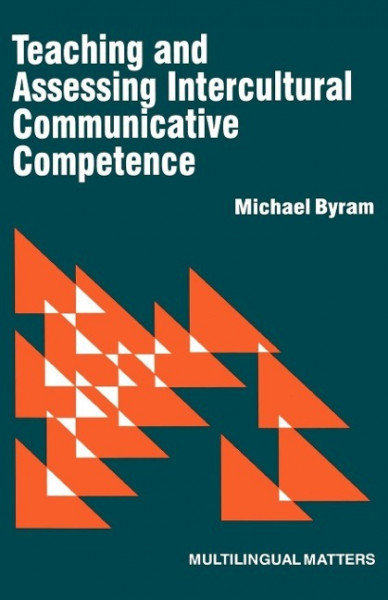Teaching and Assessing Intercultural Communicative Competence (Multilingual Mattersn(series).)