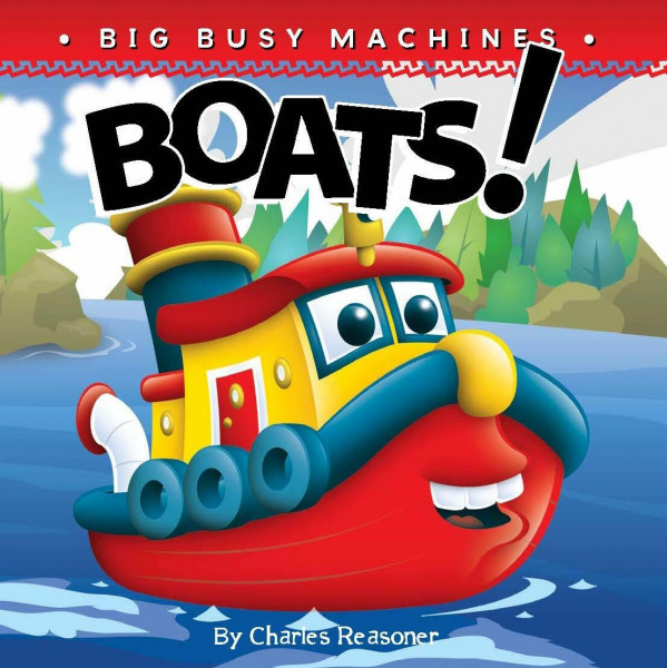 Boats! (Big Busy Machines)