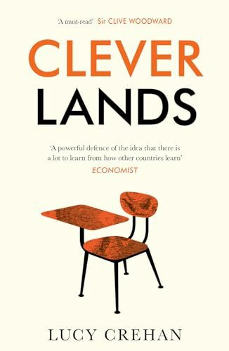 Cleverlands: The secrets behind the success of the world’s education superpowers