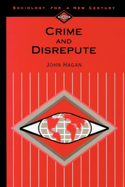 Crime and Disrepute (Sociology for a New Century)