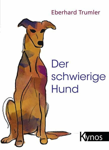 Der schwierige Hund (Das besondere Hundebuch)