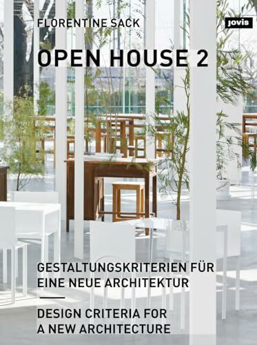 Open House 2: Gestaltungskriterien für eine neue Architektur