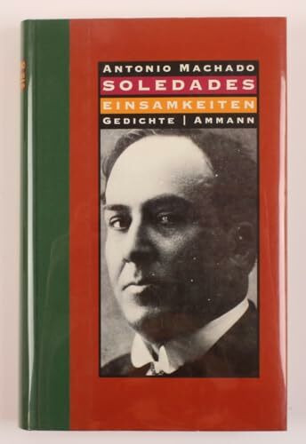 Einsamkeiten - Soledades: Gedichte. Span. /Dt.