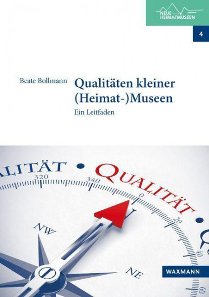 Qualitäten kleiner (Heimat-)Museen