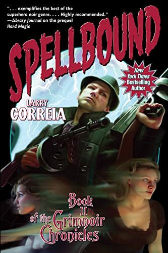 Spellbound (Volume 2) (Grimnoir Chronicles, Band 2)