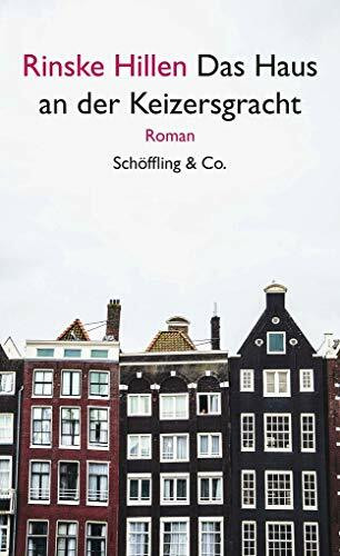 Das Haus an der Keizersgracht: Roman