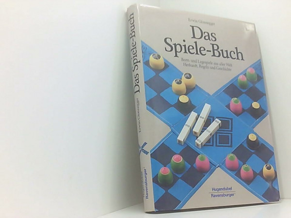 Das Spiele-Buch. Brett- und Legespiele aus aller Welt. Herkunft, Regeln und Geschichte