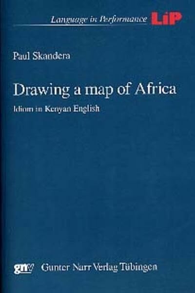 Drawing a map of Africa: Idiom in Kenyan English (Language in Performance)