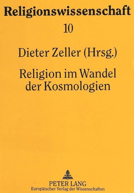Religion im Wandel der Kosmologien - Zeller, Dieter