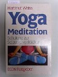 Yoga Meditation. Schulung zur Selbstverwirklichung. ( ECON Ratgeber)