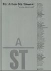 Für Anton Stankowski: Freunde erinnern sich