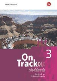On Track 3. Workbook. Englisch als 2. Fremdsprache an Gymnasien