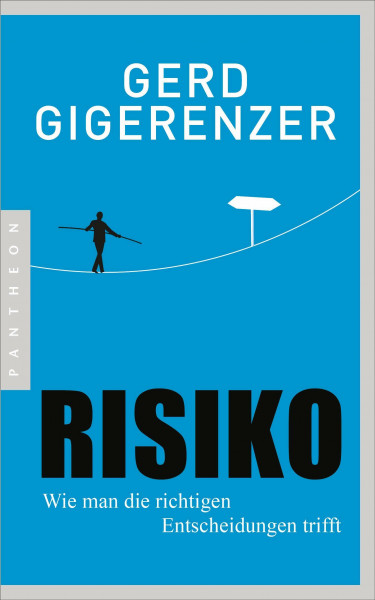 Risiko: Wie man die richtigen Entscheidungen trifft