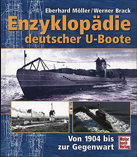 Enzyklopädie deutscher U-Boote: Von 1904 bis zur Gegenwart