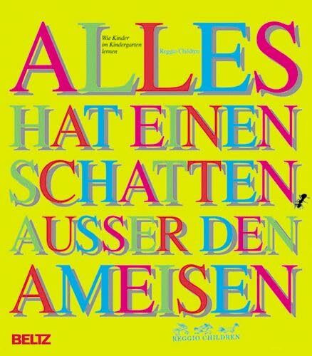 Alles hat einen Schatten außer den Ameisen: Wie Kinder im Kindergarten lernen
