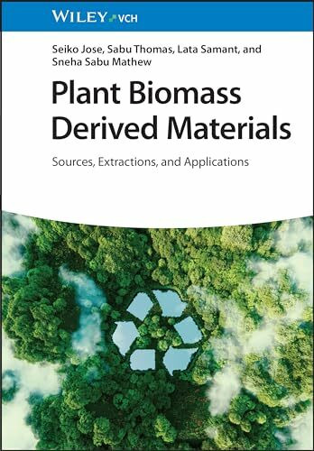 Plant Biomass Derived Materials: Sources, Extractions, and Applications
