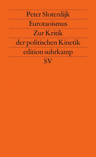 Eurotaoismus: Zur Kritik der politischen Kinetik