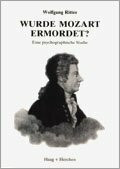 Wurde Mozart ermordet?: Eine psychographische Studie