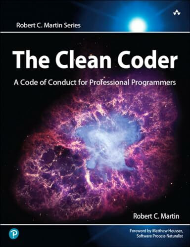 The Clean Coder: A Code of Conduct for Professional Programmers (Robert C. Martin Series)