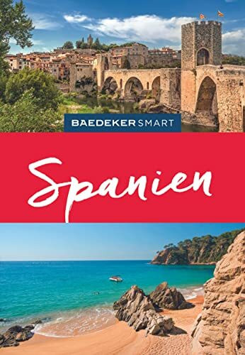 Baedeker SMART Reiseführer Spanien: Perfekte Tage mit Flamenco und Fiestas