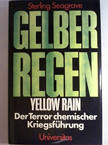 Gelber Regen. Yellow Rain. Der Terror chemischer Kriegsführung