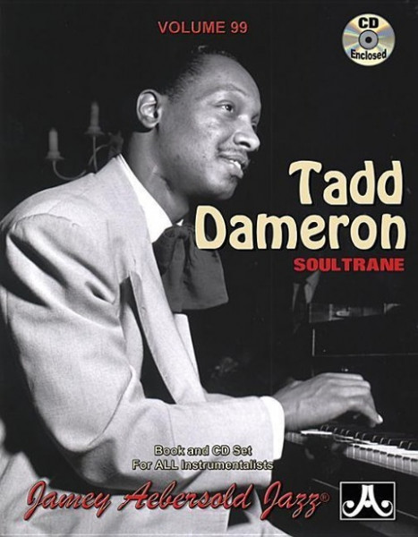 Jamey Aebersold Jazz -- Tadd Dameron, Vol 99: Soultrane, Book & Online Audio [With CD (Audio)]