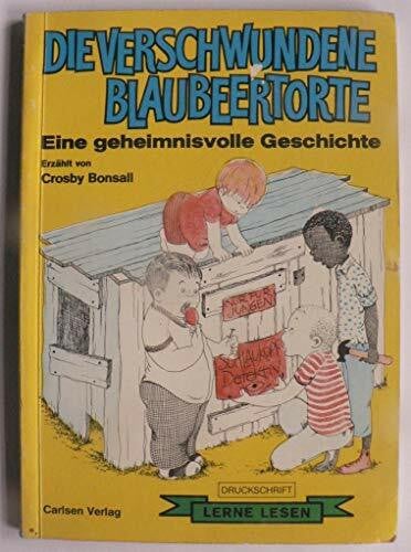 Die Verschwundene Blaubeertorte: : Eine Geheimnisvolle Geschichte