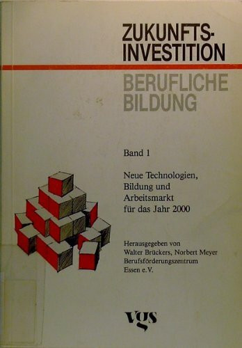 Neue Technologien, Bildung und Arbeitsmarkt für das Jahr 2000, Bd 1
