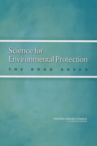 Science for Environmental Protection: The Road Ahead