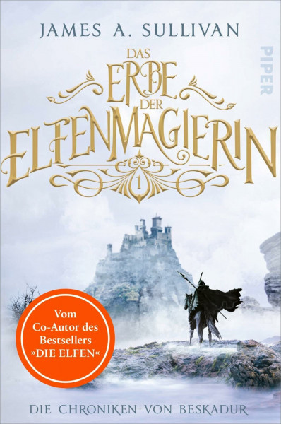 Das Erbe der Elfenmagierin (Die Chroniken von Beskadur 1): Roman | Der neue High-Fantasy-Roman des Co-Autors von "Die Elfen"